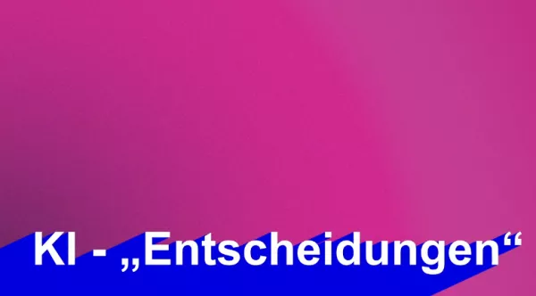 Video: KI und Ich | 06 | KI-„Entscheidungen“ (MP4)