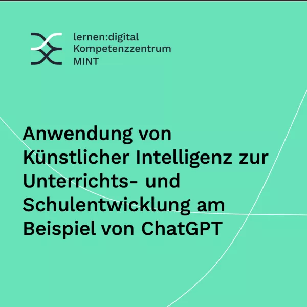 Kurs: Anwendung von Künstlicher Intelligenz zur Unterrichts- und Schulentwicklung am Beispiel von ChatGPT