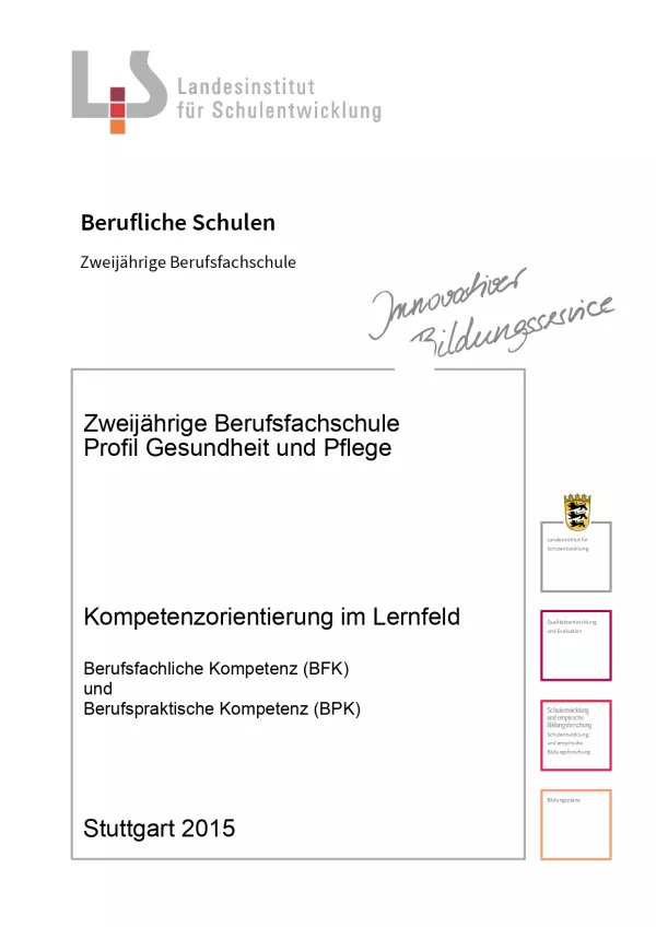 Handreichung: Berufsfachschule Gesundheit und Pflege: Kompetenzorientierung im Lernfeld (ZIP-Datei)