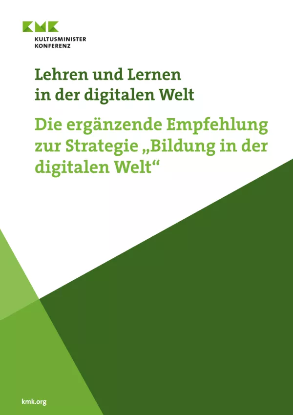 Handbuch: Lehren und Lernen in der digitalen Welt | Die ergänzende Empfehlung zu Strategie „Bildung in der digitalen Welt“