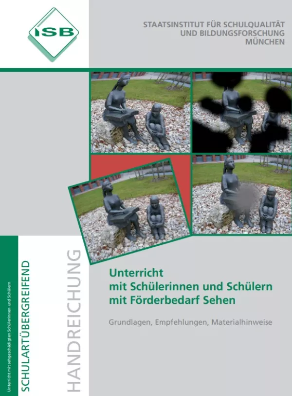 Handreichung: Unterricht mit Schülerinnen und Schülern mit Förderbedarf Sehen