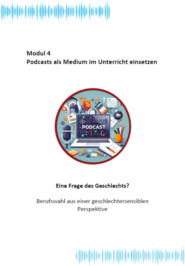 Unterrichtsbaustein: Modul 4: Eine Frage des Geschlechts? – Berufswahl aus einer geschlechtersensiblen Perspektive | PDF