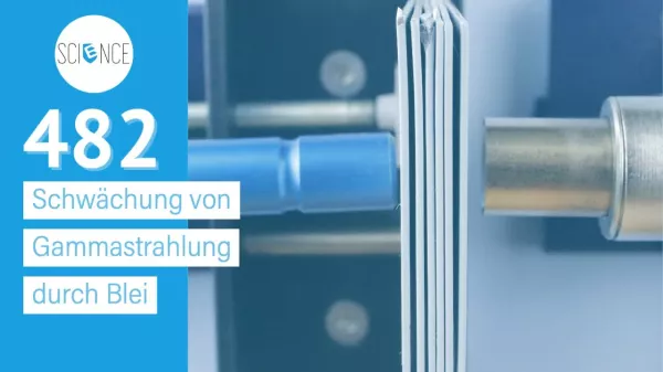 Video: Schwächung von Gammastrahlung durch Blei