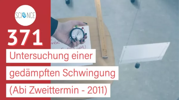 Video: Untersuchung einer gedämpften Schwingung | Abitur 2011 (Zweittermin)