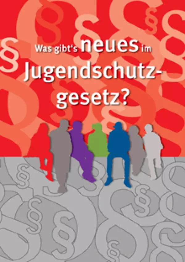 Broschuere: Was gibt's Neues im Jugendschutzgesetz?