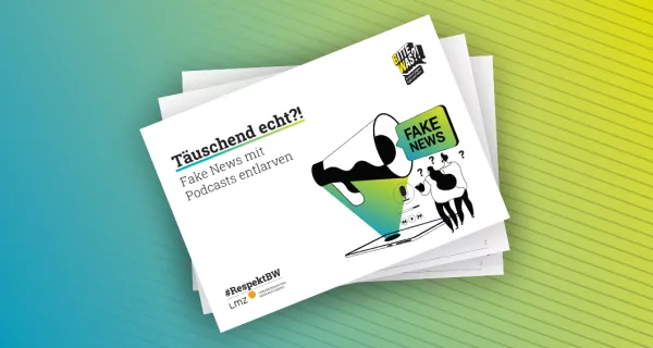 Unterrichtsplanung: Täuschend echt?! Fake News mit Podcasts entlarven