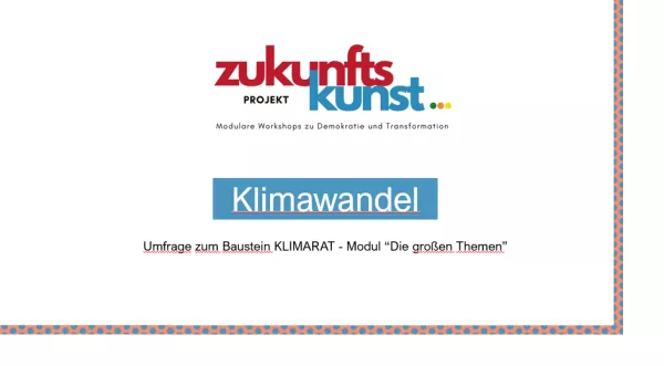 Presentation: Zukunftskunst | Modul 3 | Experiment Klimarat - Powerpoint Klimawandel