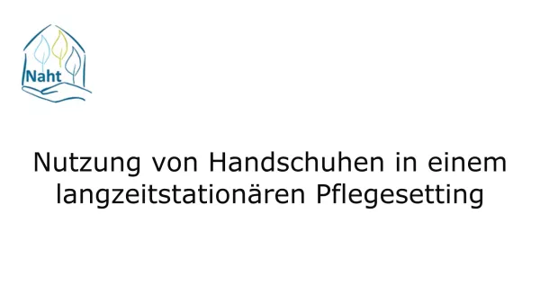 Bild: Rohmaterial "Nutzung von Hanschuhen in einem langzeitstationären Pflegesetting" (ZIP-Datei)
