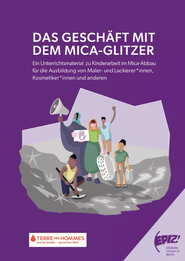 Broschuere: Das Geschäft mit dem Mica-Glitzer: Ein Unterrichtsmaterial zu Kinderarbeit im Mica-Abbau (DOCX)