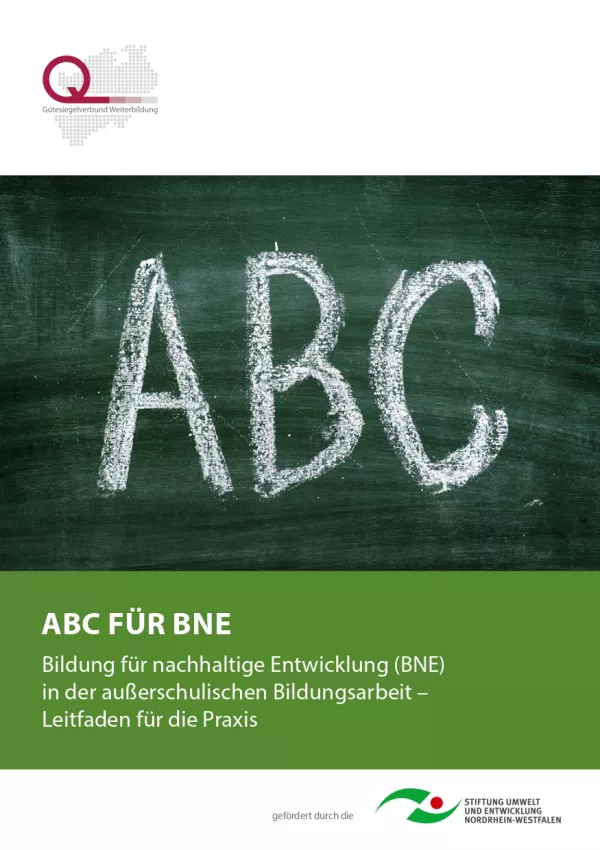 Broschuere: ABC für BNE: Bildung für nachhaltige Entwicklung in der außerschulischen Bildungsarbeit - Leitfaden für die Praxis