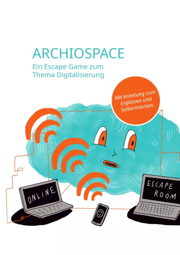 Lernspiel: Archiospace: Ein Escape Game zum Thema Digitalisierung