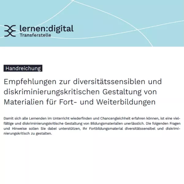 Handreichung: Empfehlungen zur diversitätssensiblen und diskriminierungskritischen Gestaltung von Materialien für Fort- und Weiterbildungen