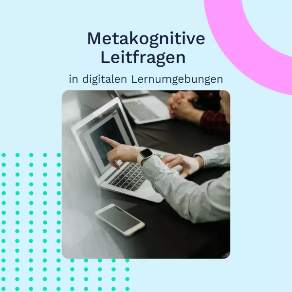 Webseite: Metakognitive Leitfragen in Digitalen Lernumgebungen